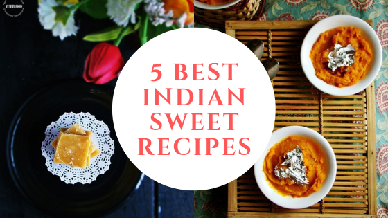 Best Indian Sweet Recipes